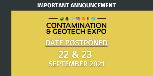 IMPORTANT COVID-19 UPDATE: Contamination & Geotech Expo 2020 rescheduled to 22-23 September 2021